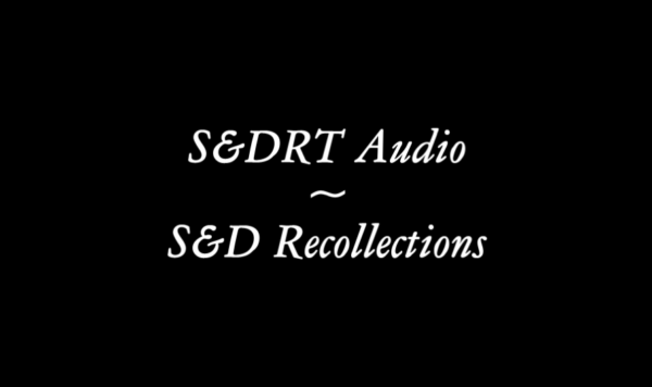 S&DRT audio | S&D recollections