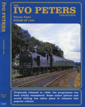 Ivo Peters Volume 8 - Steam in 1962