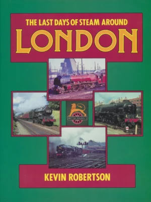 The Last Days of Steam around London