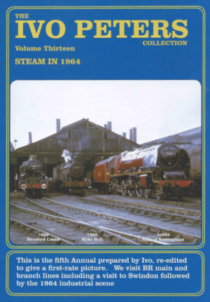 Ivo Peters Volume 13 - Steam in 1964