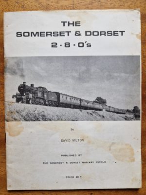 The Somerset & Dorset 2-8-0s - David Milton