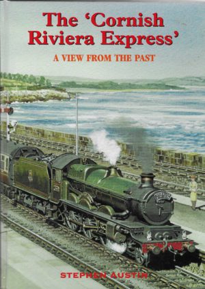 The Cornish Riviera Express, a view from the  past