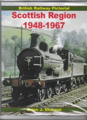 British Railways Pictorial Scottish Region 1948-1967