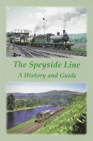 The Speyside Line, a history and guide