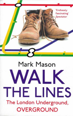 Walk the Lines - the London Underground Overground