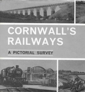 Cornwall's Railways - a pictorial survey