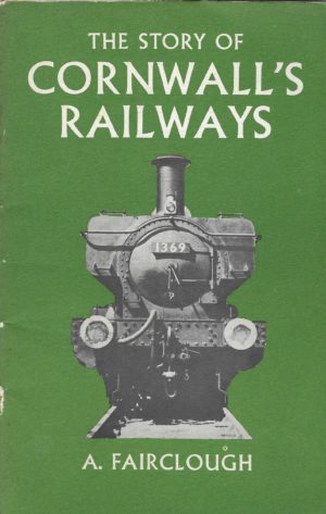 The Story of Cornwall's Railways