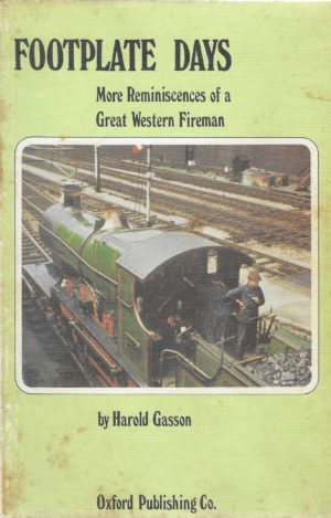 Footplate Days - more reminiscences of a Great Western Fireman