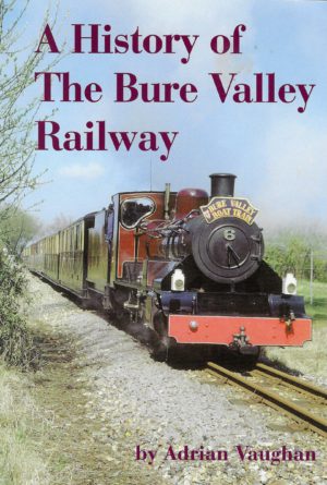 A History of the Bure Valley Railway