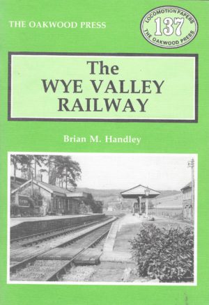 The Wye Valley Railway - Oakwood
