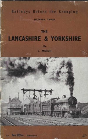 The Lancashire & Yorkshire; Railways before the Grouping No.3