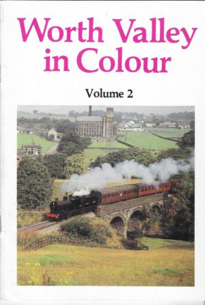 Worth Valley in Colour Volume 2