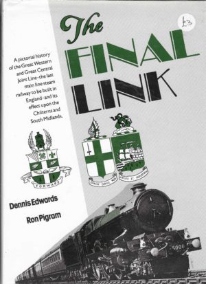The Final Link; a pictorial history of the GW/GC Joint Line