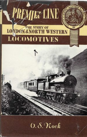 The Premier Line: The Story of London & North Western Locomotives