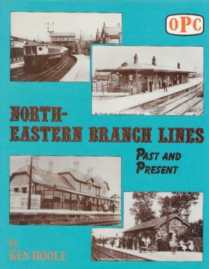 Nort-Eastern Branch Lines, past and present