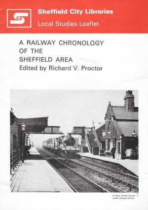 A Railway Chronology of the Sheffield Area
