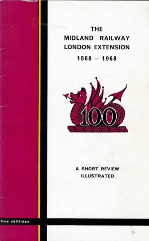 The Midland Railway London Extension 1868 - 1968