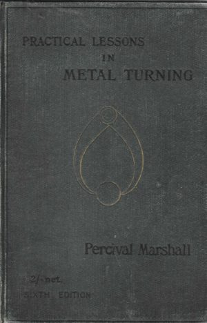 Practical Lessons in Metal Turnng