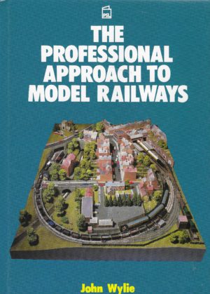 The Professional Approach to Model Railways