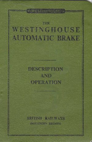 The Westinghouse Automatic Brake, Description and Operation
