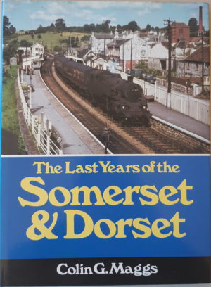 The Last Years of the Somerset and Dorset
