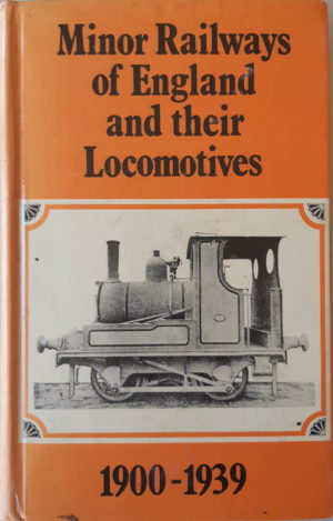 Minor Railways of England and their Locomotives - 1900 to 1939